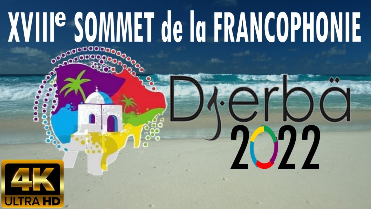 Au moins 30 Chefs d’Etat et de Gouvernement attendus au 18è Sommet de la Francophonie en Tunisie