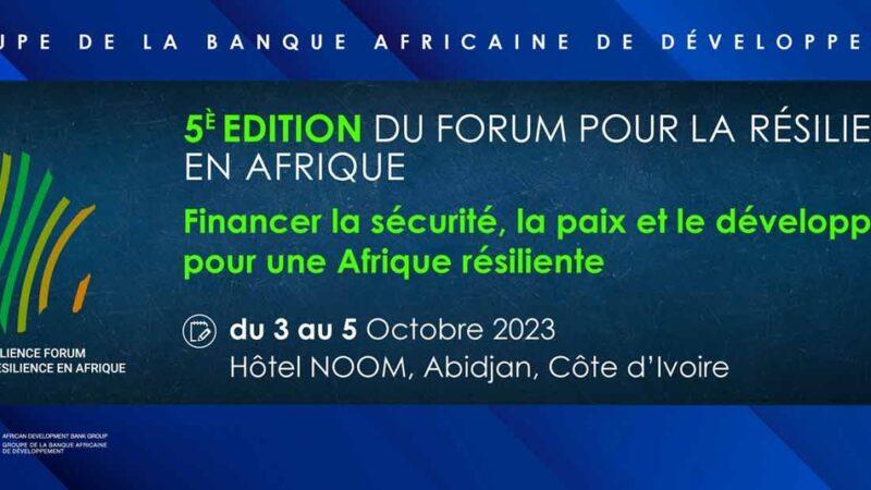 Ouverture en Côte d’Ivoire du cinquième Forum pour la résilience en Afrique