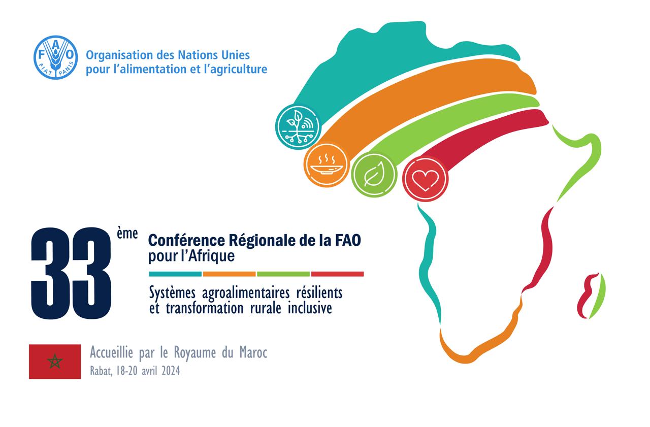 Le Maroc accueillera du 18 au 20 avril 2024 à Rabat, la 33ème session de la Conférence régionale de la FAO pour l’Afrique