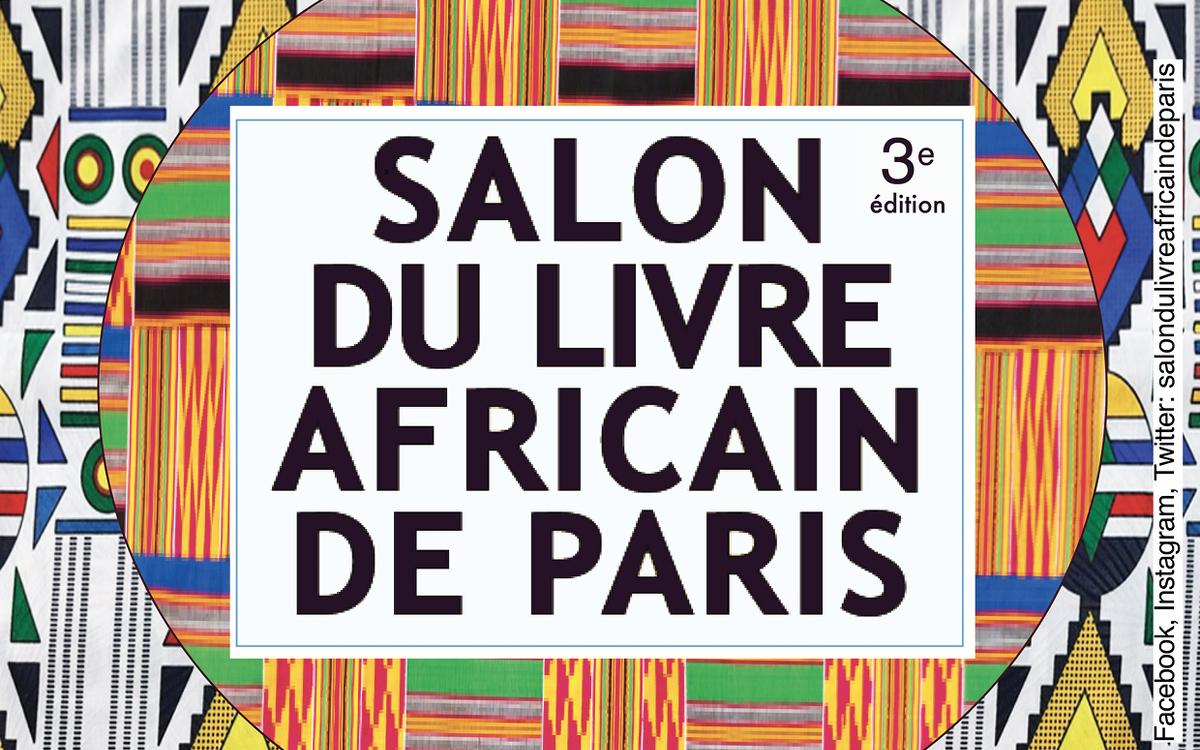Littérature & Culture: La 3è édition du « Salon du Livre africain à Paris» «va décloisonner les imaginaires» du 15 au 17 mars