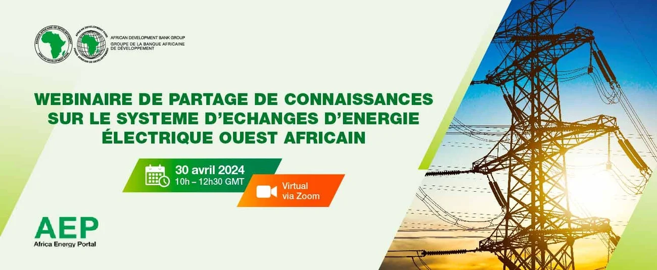 La BAD organise ce mardi, un séminaire sur le Système d’Echanges d’Energie Electrique Ouest-africain