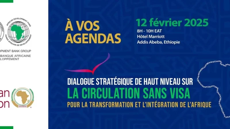 La BAD et l’UA organisent un Dialogue stratégique de haut niveau sur l’accélération de la libre circulation des visas pour la transformation de l’Afrique