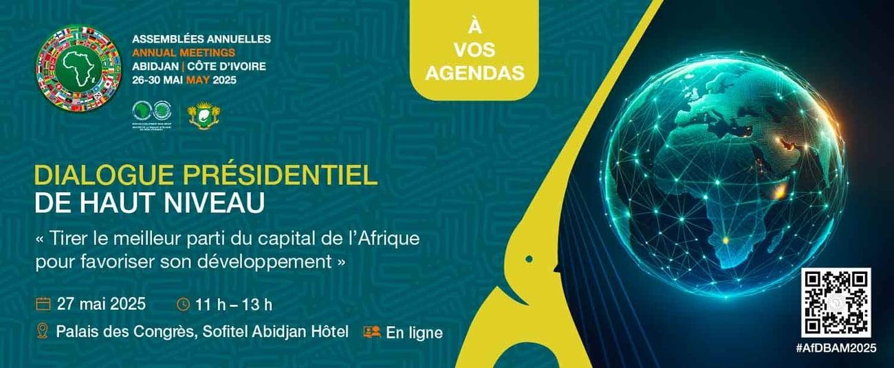 Côte d’Ivoire : La BAD organise un Dialogue présidentiel sur le thème des Assemblées annuelles 2025