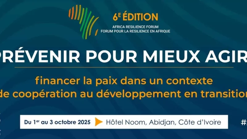 La Côte d’Ivoire accueille du 1er au 3 octobre, le 6ème Forum pour la Résilience en Afrique