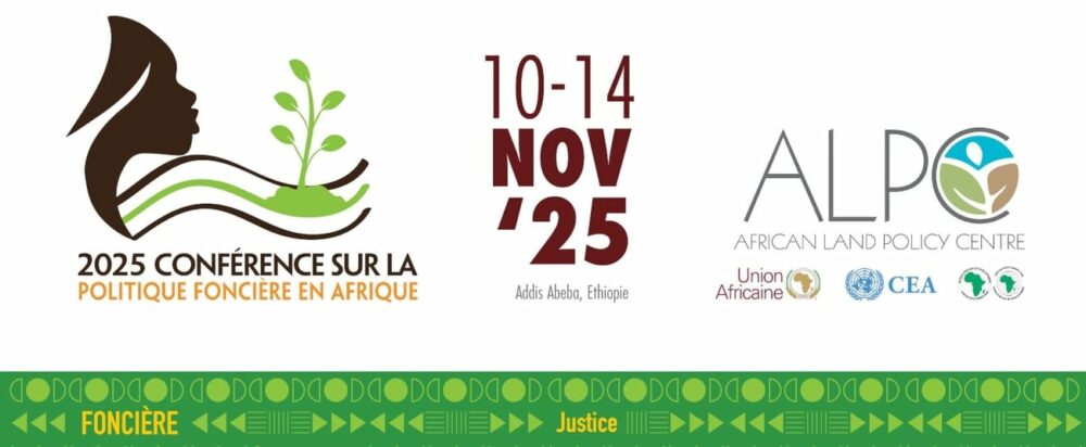 Ouverture ce lundi à Addis-Abeba, de la Conférence sur les politiques foncières en Afrique 2025