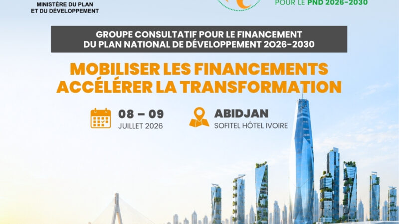 Abidjan accueille du 8 au 9 juillet, le Groupe consultatif pour le financement du PND 2026-2030