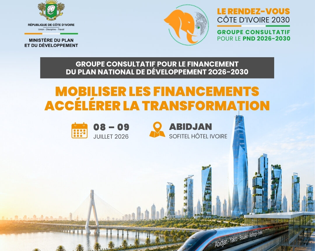 Abidjan accueille du 8 au 9 juillet, le Groupe consultatif pour le financement du PND 2026-2030