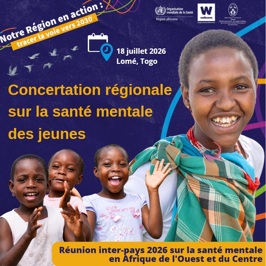 Togo-OMS : Ouverture ce mercredi à Lomé de la réunion inter-pays sur la Santé Mentale en Afrique de l’Ouest et du Centre