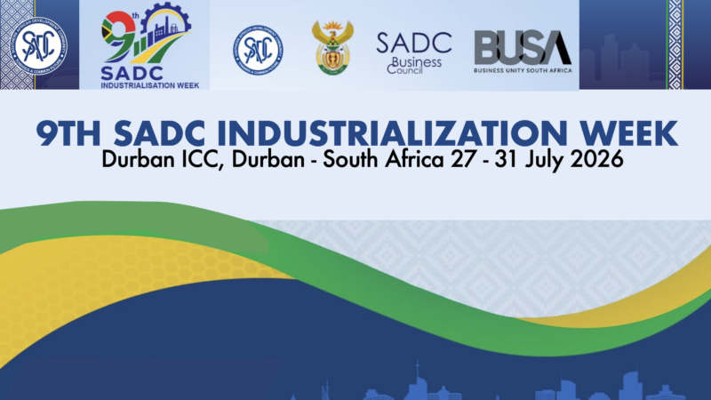 L’Afrique du Sud abritera la 9e Semaine annuelle de l’industrialisation de la SADC, du 27 au 31 juillet 2026