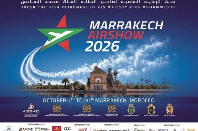 Marrakech Airshow 2026 : Le Maroc confirme ses ambitions dans l’aéronautique, la défense et l’espace